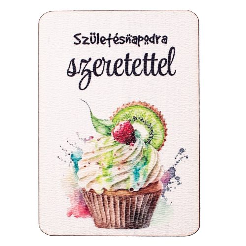 4db. "születésnapodra szeretettel" feliratos dekor fa tábla 7 x 5cm