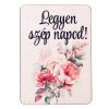 4db. "Legyen szép napod!" feliratos dekor fa tábla 7 x 5cm