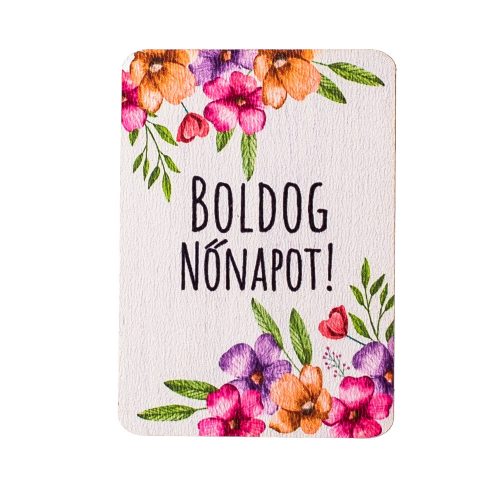 4db. "Boldog Nőnapot!" feliratos dekor tábla 7 x 5cm