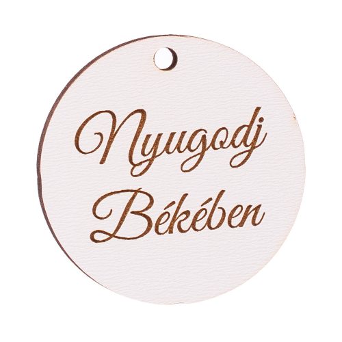 3 db. "Nyugodj Békében" feliratos, 5cm-es fa korong